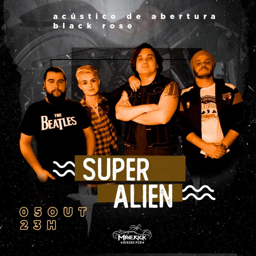 Super Alien | Maverick Bikers Pub | OndeTemBalada.com