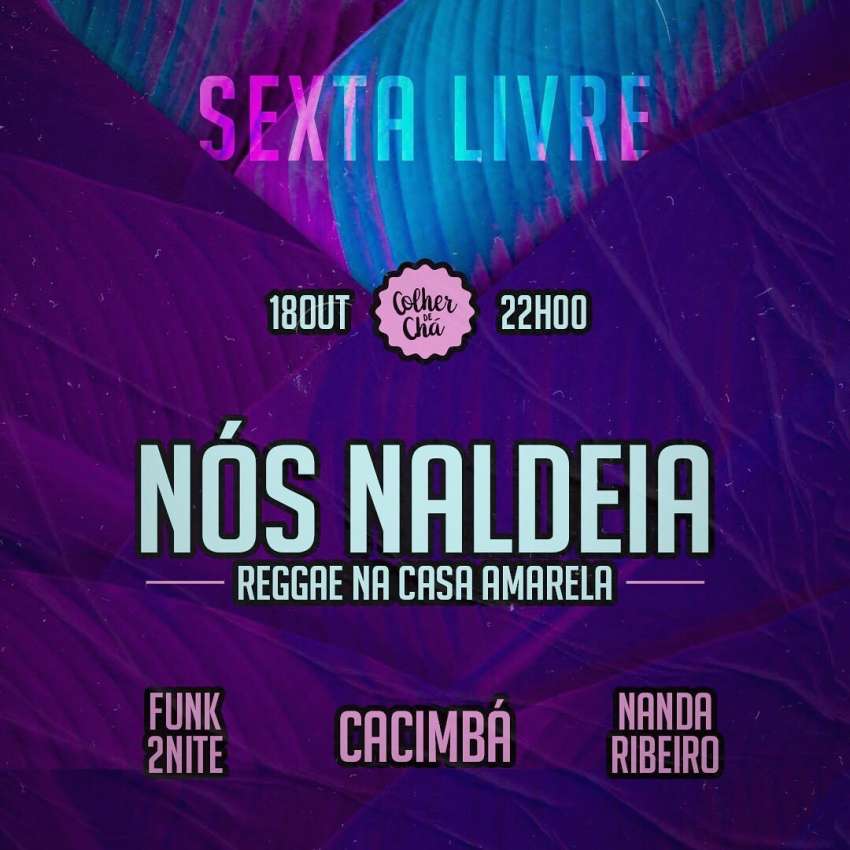 Sexta Livre | Colher de Chá | OndeTemBalada.com