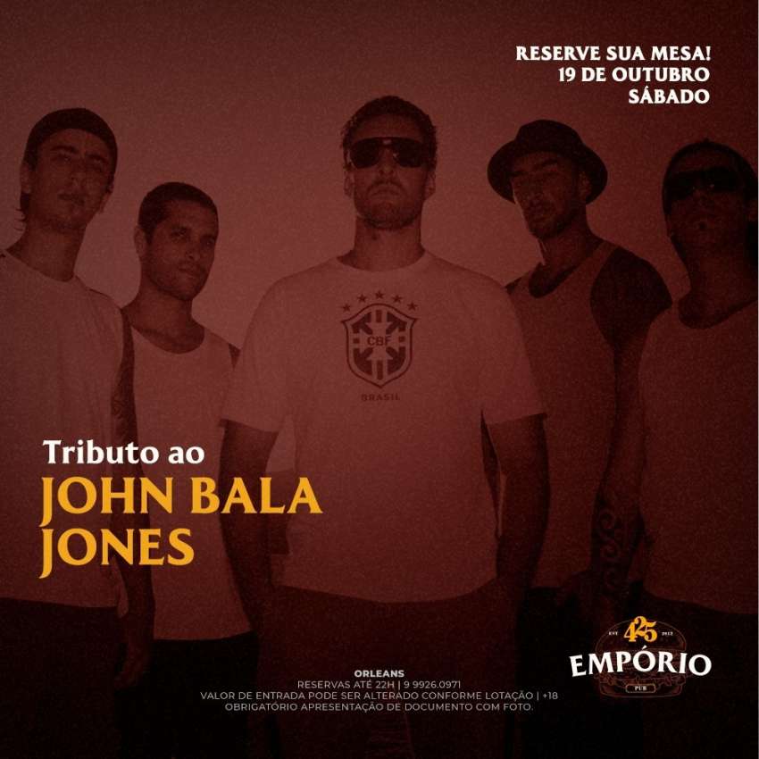 Tributo ao John Bala Jones | Empório 425 | OndeTemBalada.com