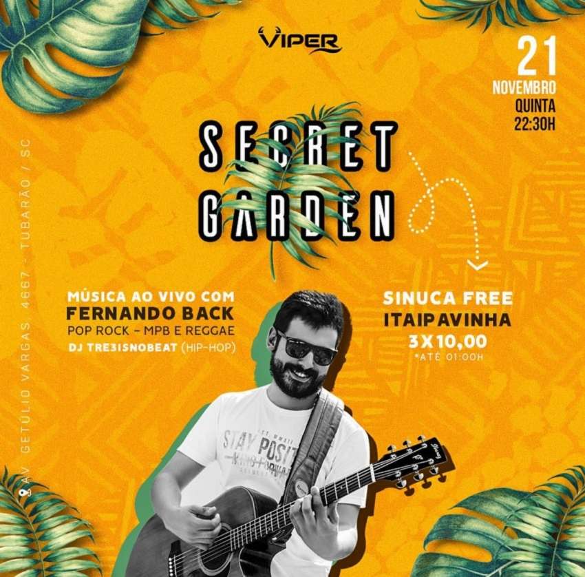 Secret Garden | Viper | OndeTemBalada.com