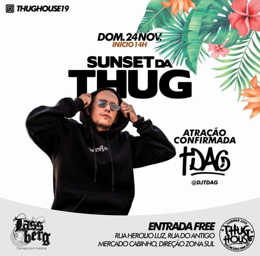 Sunset da Thug | Thug House  | OndeTemBalada.com