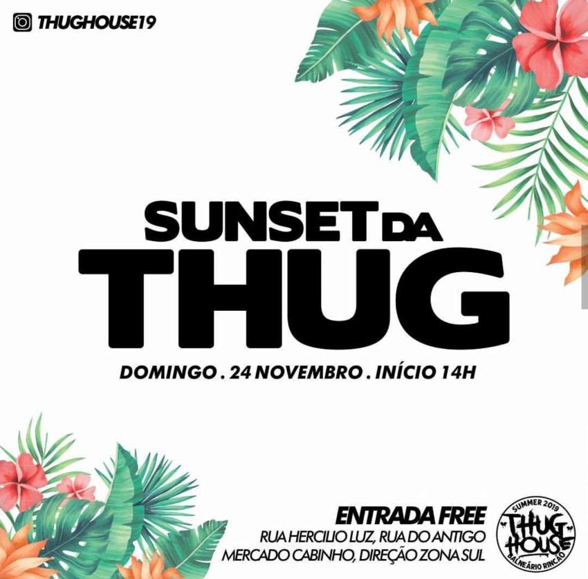 Sunset da Thug | Thug House  | OndeTemBalada.com