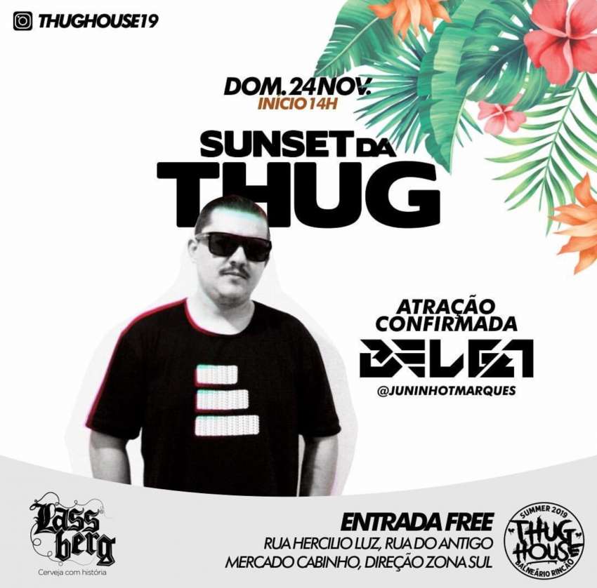 Sunset da Thug | Thug House  | OndeTemBalada.com