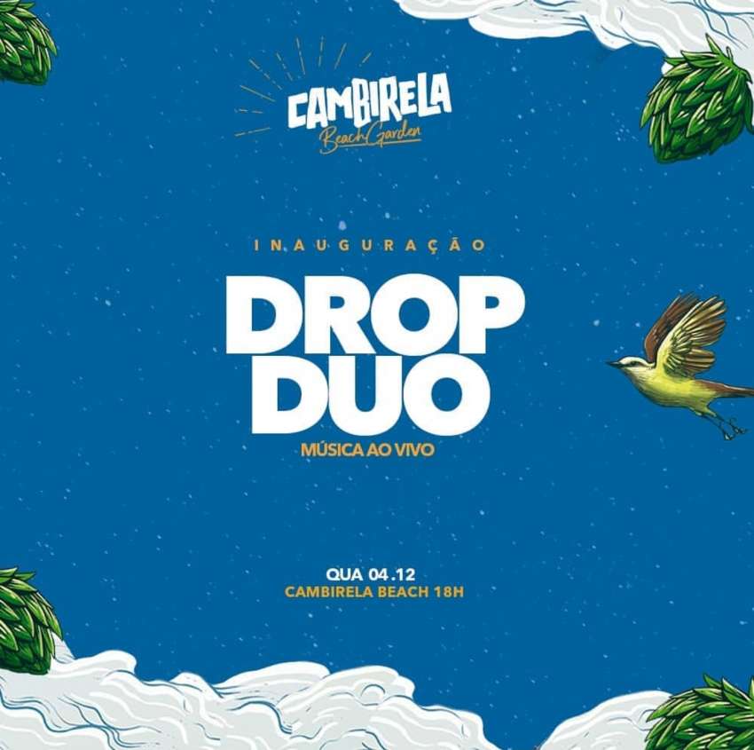 Drop Duo | Beer Garden Cambirela | OndeTemBalada.com