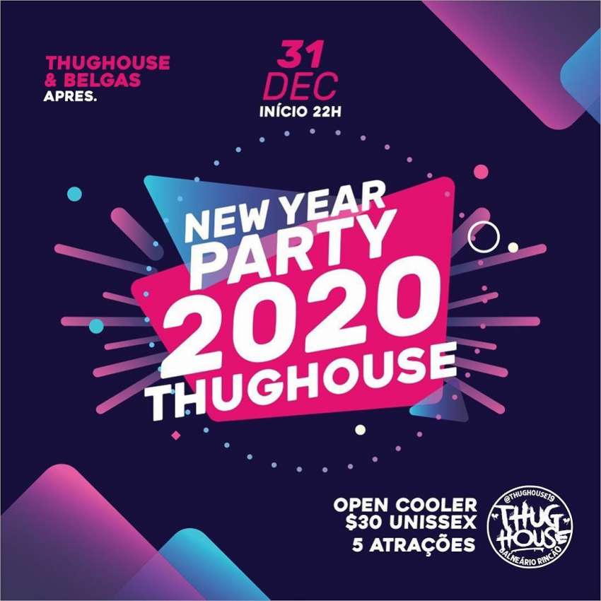 New Year 2020 | Thug House  | OndeTemBalada.com