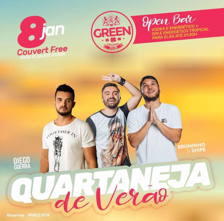 Quartaneja de verão | Green Original Pub | OndeTemBalada.com