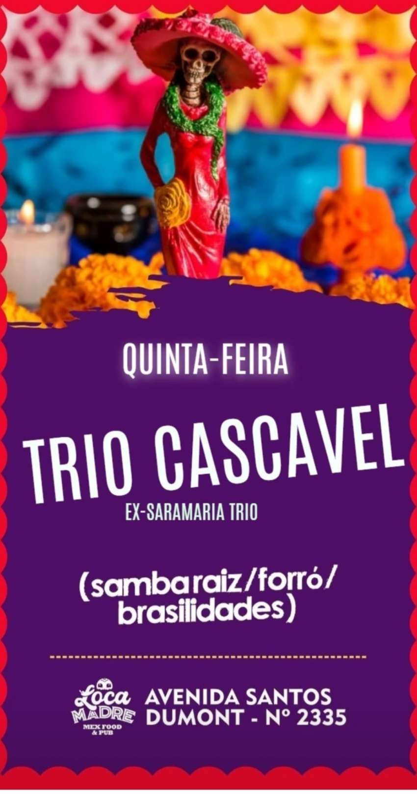 Trio Cascavel | Loca Madre Mex Food & Pub | OndeTemBalada.com