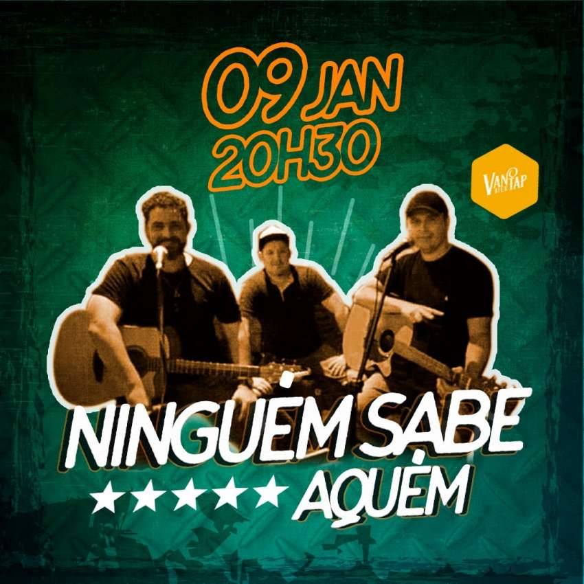 Ninguém Sabe Quem  | Van Tap Bier  | OndeTemBalada.com