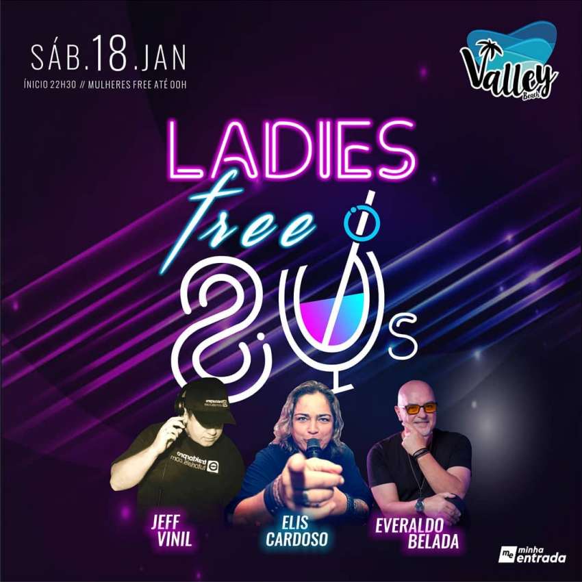 Ladies Free 80s | Valley Beach Club | OndeTemBalada.com