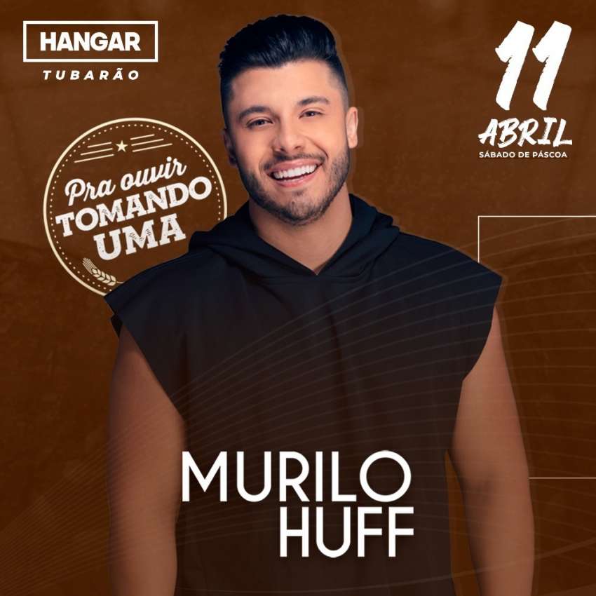 Murilo Huff | Hangar | OndeTemBalada.com