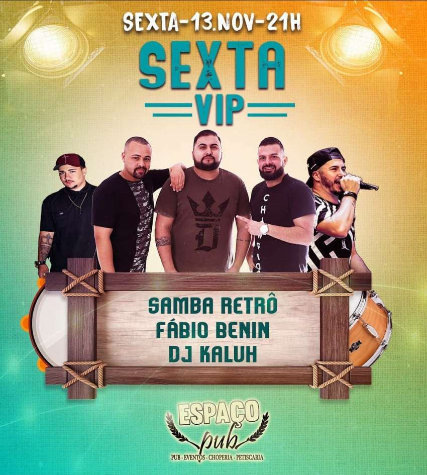 Sexta Vip | Espaço Pub Pizzaria Comilão | OndeTemBalada.com