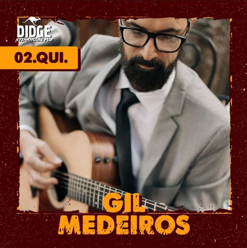 Gil Medeiros  | Didge Steakhouse | OndeTemBalada.com