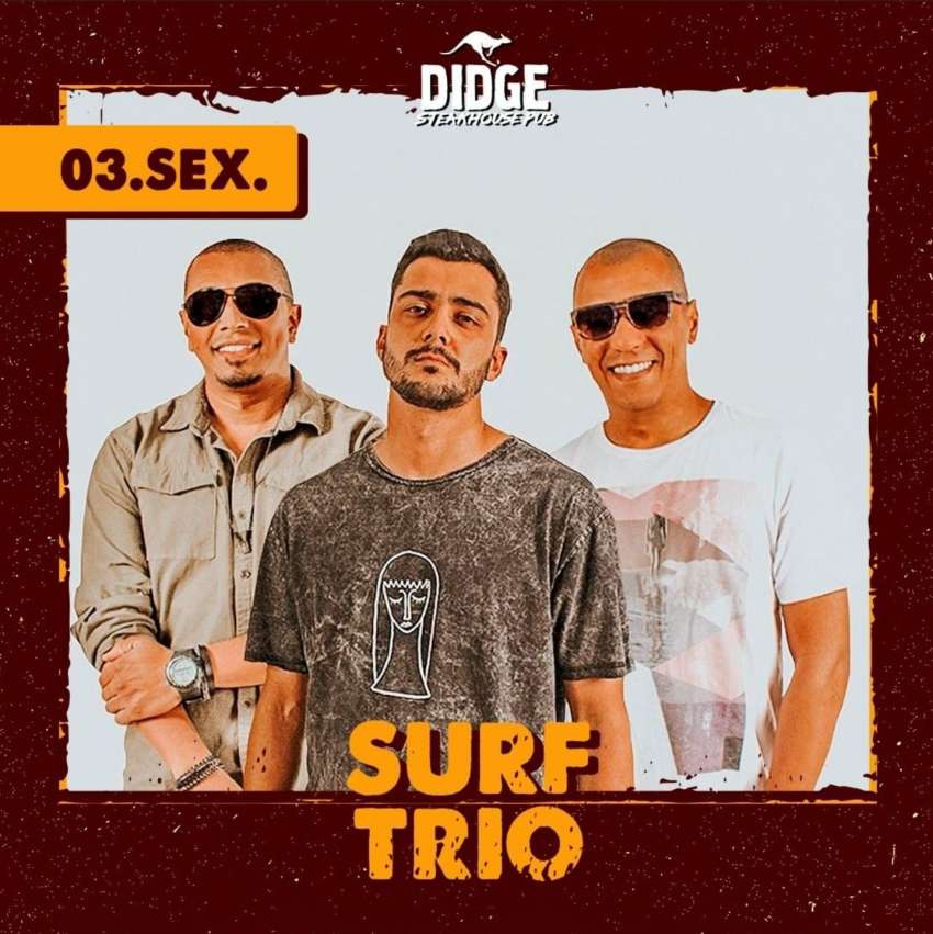 Surf Trio | Didge Steakhouse | OndeTemBalada.com