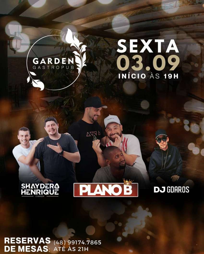 Plano B, Shayder e Henrique, Gdaros | Garden Gastro Pub | OndeTemBalada.com