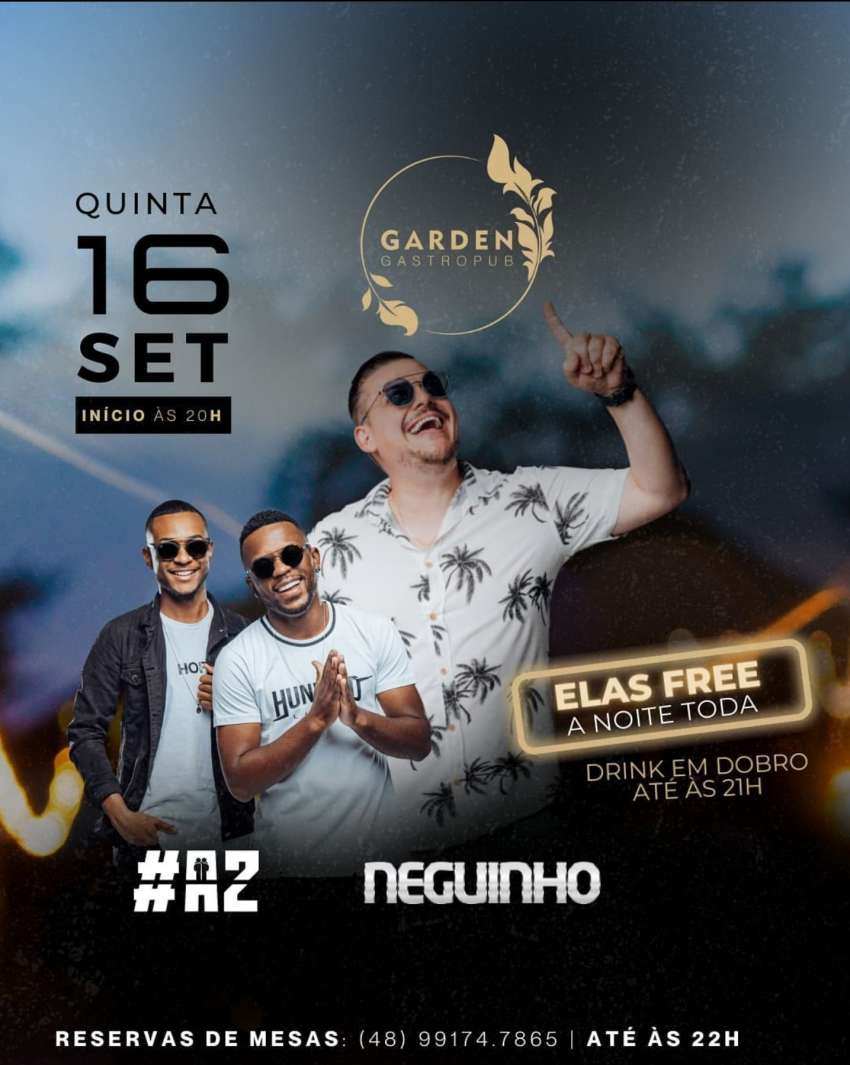 Neguinho + #AZ | Garden Gastro Pub | OndeTemBalada.com